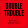Double Trouble: Lutan Fyah & Natural Black album lyrics, reviews, download