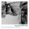 Pallet on Your Floor album lyrics, reviews, download