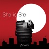 She Is She