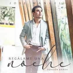 Jose Manuel - Regálame una Noche