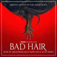 Kris Bowers, Kelly Rowland & Justin Simien - Bad Hair (Original Motion Picture Soundtrack) artwork