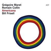 Grégoire Maret, Romain Collin & Bill Frisell - Americana artwork