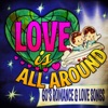 Love Is All Around - 60's Romance & Love Songs, 2014