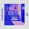 Stream & download Subliminal Miami 2020 (Selected by Erick Morillo)