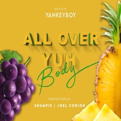 Yankey Boy - All Over Yuh Body