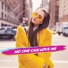 No One Can Love Me - Single