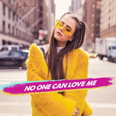 No One Can Love Me - Single - Tiffany Alvord