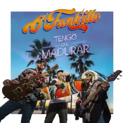 Tengo Que Madurar - Single - O'funk'illo Tengo Que Madurar - Single - O'funk'illo