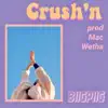 Crush'n - Single album lyrics, reviews, download