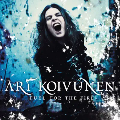 Fuel for the Fire - Ari Koivunen Fuel for the Fire - Ari Koivunen
