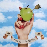 Fémina - Fantástico (feat. Oli Miglioli)