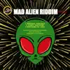 Stream & download Mad Alien Riddim - Single