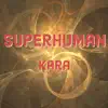 Superhuman album lyrics, reviews, download
