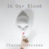 In Our Blood - Single album lyrics, reviews, download