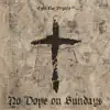 No Dope on Sundays album lyrics, reviews, download