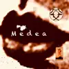 Medea - Single album lyrics, reviews, download