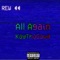 All Again - KayThaGawd lyrics