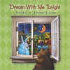 Dream With Me Tonight, Vol. 2 - A Father's Lullabies