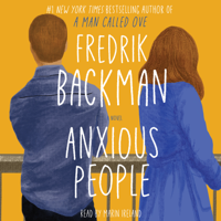 Fredrik Backman - Anxious People (Unabridged) artwork