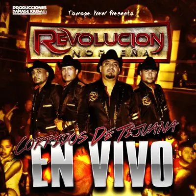 Corridos de Tijuana en Vivo (En vivo) - Revolucion Norteña Corridos de Tijuana en Vivo (En vivo) - Revolucion Norteña