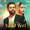 Yaad Teri - Single album lyrics, reviews, download