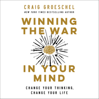 Craig Groeschel - Winning the War in Your Mind artwork