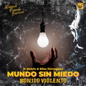 Mundo Sin Miedo (Sonido Violento) [feat. Elias Torreglosa & Metric] [Sencillo] artwork