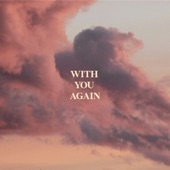 With You Again (feat. Cornelia Almqvist, Dorothea Granath & Linnéa Sundin) - EP artwork