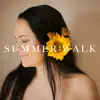 Summer: Walk - Single album lyrics, reviews, download