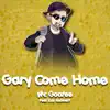 Gary Come Home (From "Spongebob Squarepants") [feat. Lizz Robinett] song lyrics