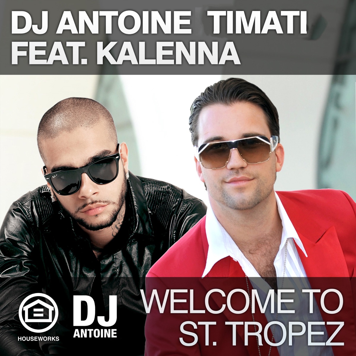 DJ Antoine, Timati, Kalenna – Welcome to St. Tropez (DJ Antoine & Mad Mark  ремикс): слушать и скачать mp3 песню