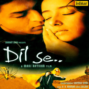 Dil Se (Original Motion Picture Soundtrack) - A. R. Rahman