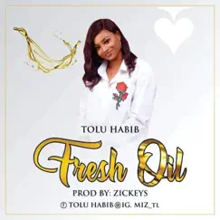 Fresh Oil - Single by Tolu habib album reviews, ratings, credits