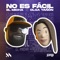 No Es Fácil (Remix) artwork