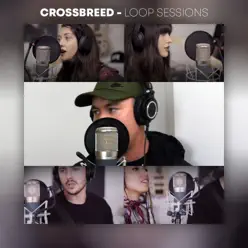 Loop Sessions - EP - Crossbreed Loop Sessions - EP - Crossbreed