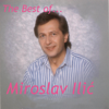 The Best of Miroslav Ilic - Miroslav Ilic