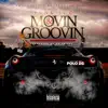 Stream & download Movin & Groovin (feat. Polo 2G) - Single