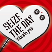 SEIZE THE DAY