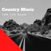 Country Music for the Road album lyrics, reviews, download