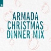 Armada Christmas Dinner Mix (DJ Mix), 2020