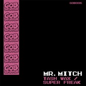 Mr. Mitch - Super Freak