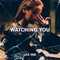 Watching You - Lea Rue lyrics