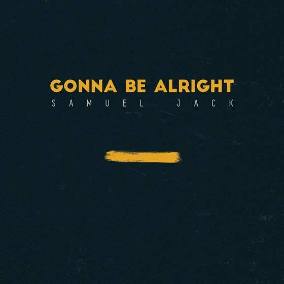 Cover artwork for Gonna Be Alright