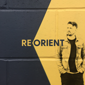 Reorient - EP - Tom Read