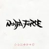 Ninja Force (feat. Sneeeze, Persia, Ram Head, Thunder, Buffman, P-Pong & J-Rexxx) - Single album lyrics, reviews, download