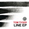 Line (Dannic Remix) - Tom Tyger lyrics