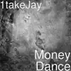Money Dance - Single album lyrics, reviews, download