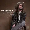 Glorify - Single album lyrics, reviews, download