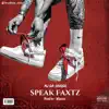 Speak Faxtz - EP album lyrics, reviews, download