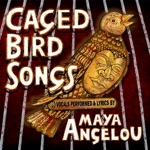 Caged Bird Songs